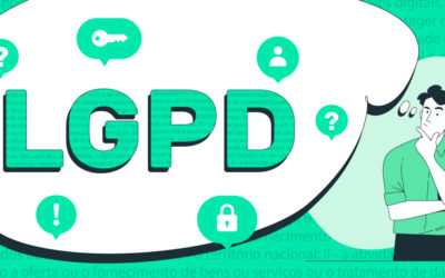 O que preciso saber sobre a Lei Geral de Proteção de Dados (LGPD)?