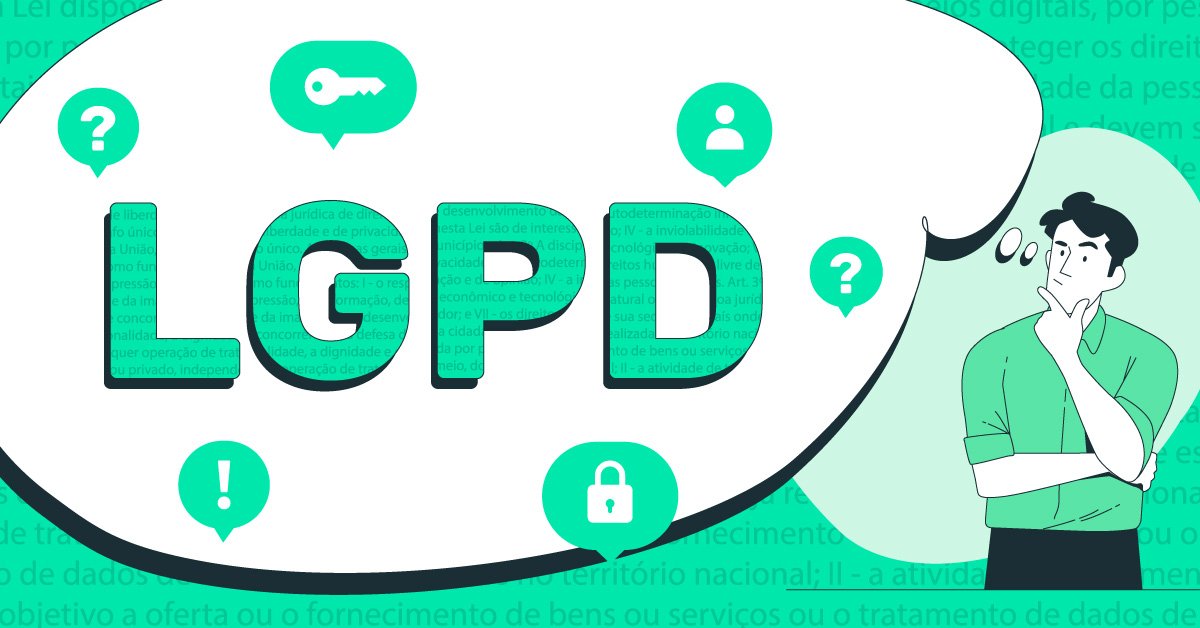 Lei Geral de Proteção de Dados (LGPD)